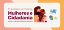 1ª Audiência Pública “Mulheres e Cidadania”