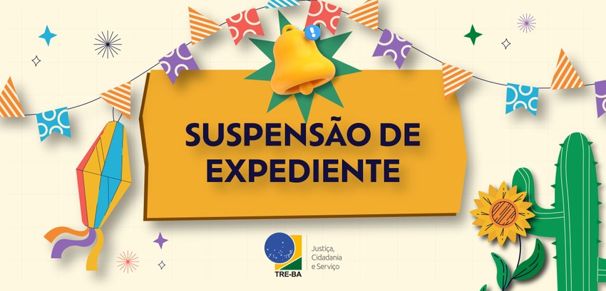 TRE-BA suspende expediente nesta segunda-feira (24/06) por conta do São João